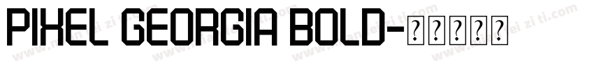 Pixel Georgia Bold字体转换